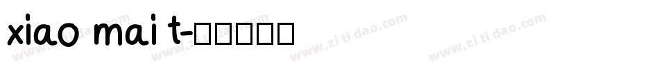 xiao mai t字体转换